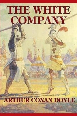 The White Company by Conan Doyle, Arthur