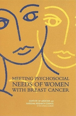 Meeting Psychosocial Needs of Women with Breast Cancer by National Research Council
