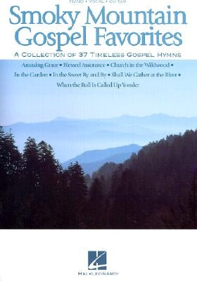 Smoky Mountain Gospel Favorites by Hal Leonard Corp