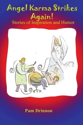 Angel Karma Strikes Again by Drinnon, Pam