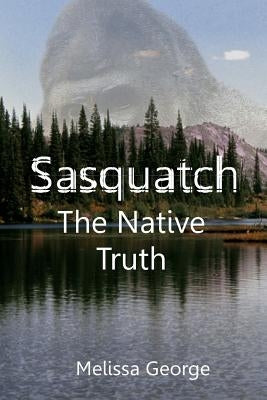 Sasquatch, the Native Truth by Darkhawk, Raven