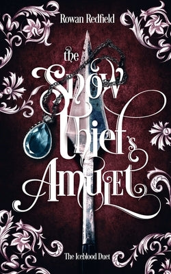 The Snow Thief's Amulet by Redfield, Rowan