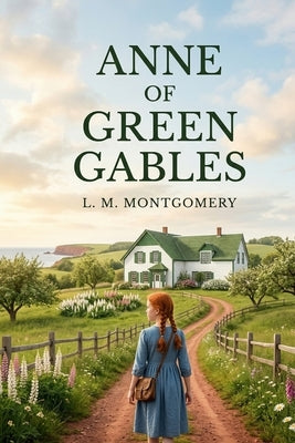 Anne of Green Gables by Montgomery, Lucy Maud