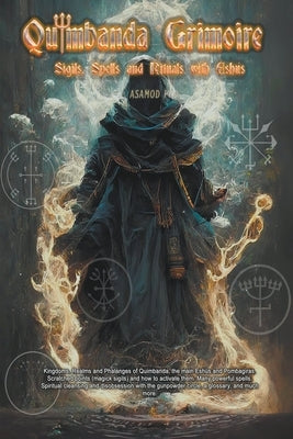 Quimbanda Grimoire -Sigils, Spells and Rituals with Eshus by Ka, Asamod