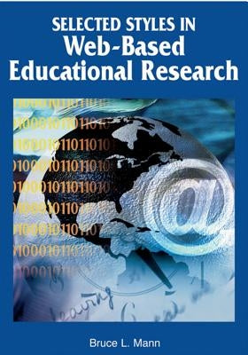 Selected Styles in Web-Based Educational Research by Mann, Bruce L.