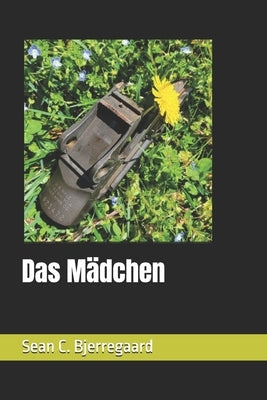 Das Mädchen by Bjerregaard, Sean C.