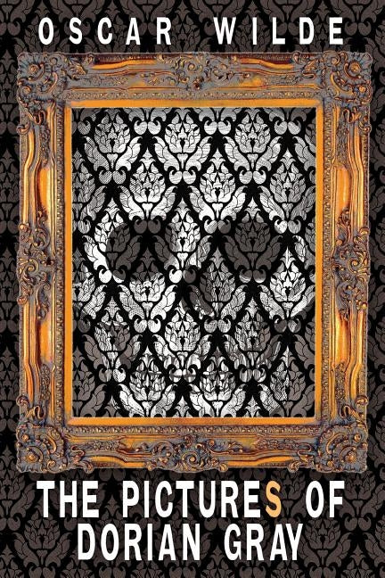 The Pictures of Dorian Gray (Includes Both the 20-Chapter and 13-Chapter Versions of the Picture of Dorian Gray) by Wilde, Oscar