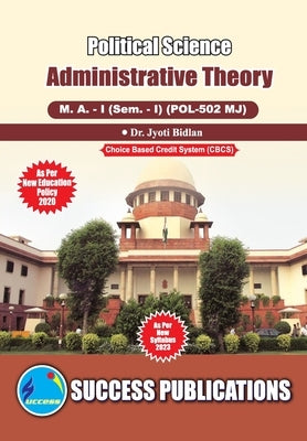 Administrative Theory, First Year, M.A, Sem-I-English by Dr Jyoti Bidlan