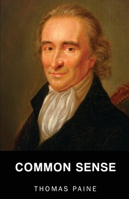 Common Sense by Paine, Thomas