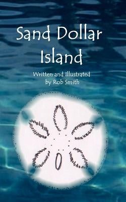 Sand Dollar Island by Smith, Rob