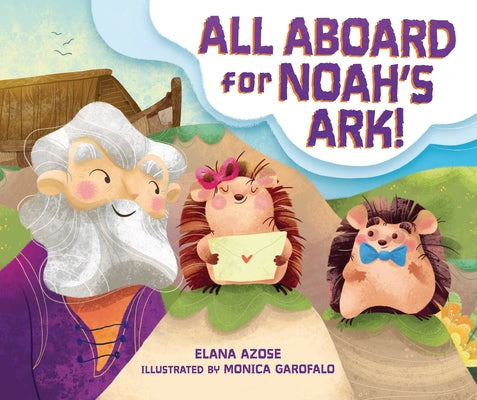 All Aboard for Noah's Ark! by Azose, Elana