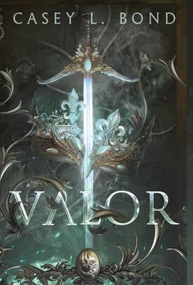 Valor by Bond, Casey L.
