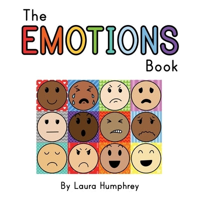 The EMOTIONS Book: A book about feelings for young children by Humphrey, Laura