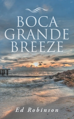 Boca Grande Breeze by Robinson, Ed