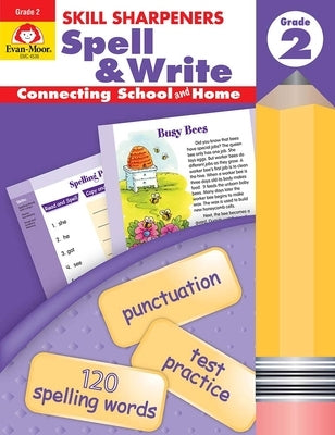 Skill Sharpeners: Spell & Write, Grade 2 Workbook by Evan-Moor Corporation