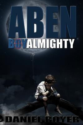 Aben: BoyAlmighty by Kothe, Holly