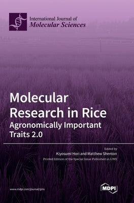 Molecular Research in Rice: Agronomically Important Traits 2.0 by Hori, Kiyosumi