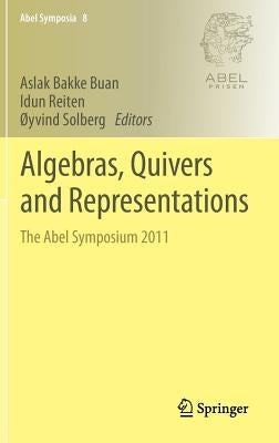 Algebras, Quivers and Representations: The Abel Symposium 2011 by Buan, Aslak Bakke