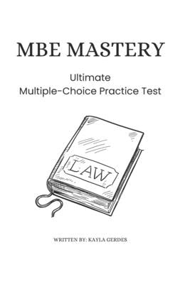 MBE Mastery: Ultimate Multiple-Choice Practice by Gerdes, Kayla