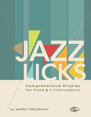 Jazz Licks: Comprehensive Studies by Ozcagatay, Sarpay