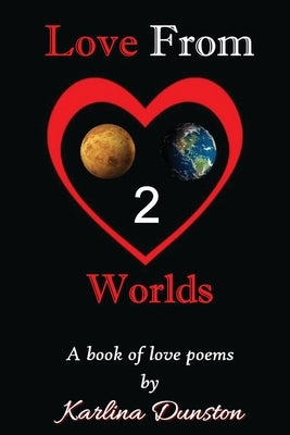 Love From Two Worlds by Dunston, Karlina