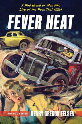 Fever Heat by Felsen, Henry Gregor