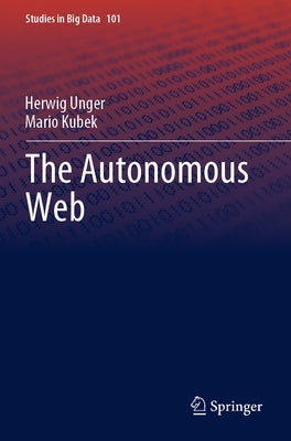 The Autonomous Web by Unger, Herwig