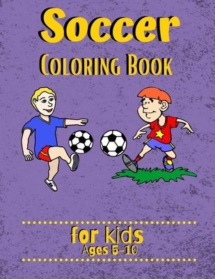 Soccer coloring book: For kids ages 5-10 by Marae, Alvane