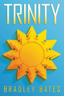 Trinity by Bates, Bradley