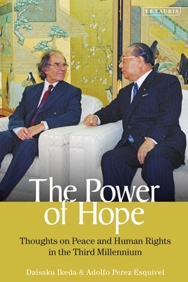 The Power of Hope: Thoughts on Peace and Human Rights in the Third Millennium by Ikeda, Daisaku