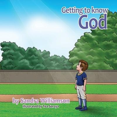 Getting to Know God by Willamson, Sandra