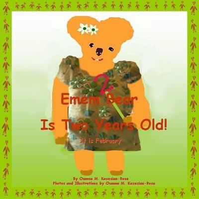 Emem Bear Is Two Years Old! by Rosa, Osanna Kazezian