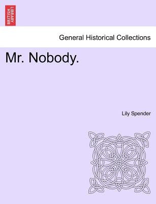 Mr. Nobody. Vol.III by Spender, Lily