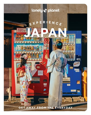 Lonely Planet Experience Japan by Planet, Lonely