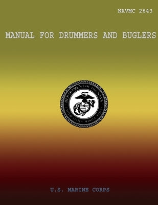 Manual for Drummer and Buglars by Corps, U. S. Marine
