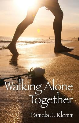 Walking Alone Together by Klemm, Pamela J.