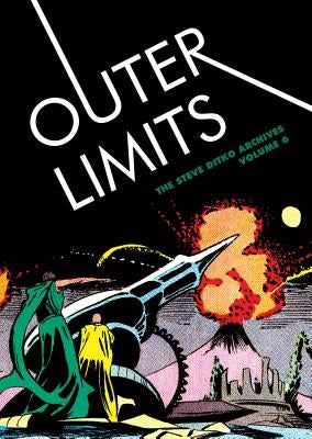 Outer Limits: The Steve Ditko Archives, Volume 6 by Ditko, Steve