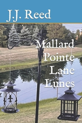 Mallard Pointe Lane Lunes by Reed, J. J.