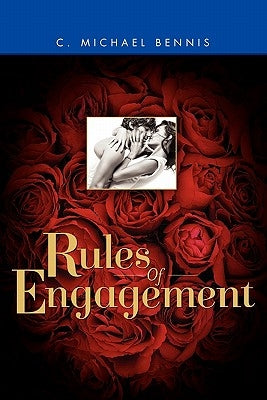 Rules Of Engagement by Bennis, C. Michael