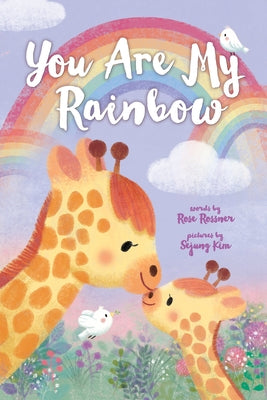 You Are My Rainbow by Rossner, Rose