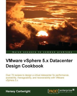 Vmware Vsphere 5.X Datacenter Design Cookbook by Cartwright, Hersey