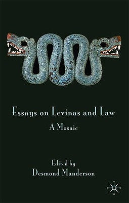Essays on Levinas and Law: A Mosaic by Manderson, Desmond
