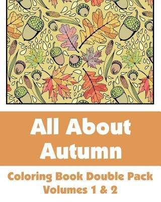 All About Autumn Coloring Book Double Pack (Volumes 1 & 2) by Wallace Publishing, H. R.