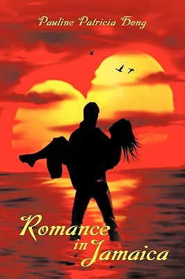 Romance in Jamaica by Hong, Pauline Patricia