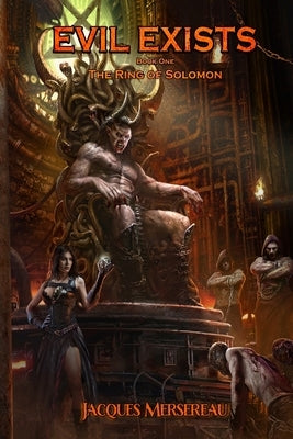 Evil Exists Book One: The Ring of Solomon by Mersereau, Christi
