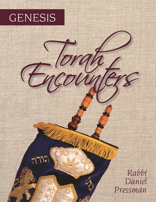 Torah Encounters: Genesis by Pressman, Rabbi Daniel