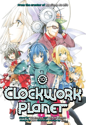Clockwork Planet 10 by Kamiya, Yuu