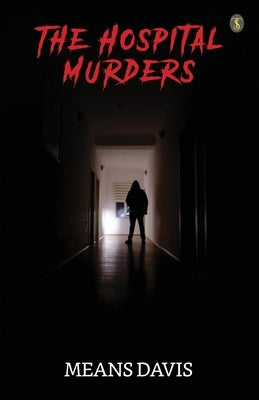 The Hospital Murders by Davis, Means
