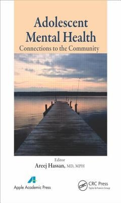 Adolescent Mental Health: Connections to the Community by Hassan, Areej