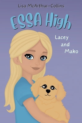 Lacey and Mako: A Book About Emotional Support Stuffed Animals For Kids With Autism, ADHD, Anxiety by McArthur-Collins, Lisa